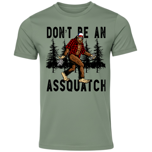 Don't Be An Assquatch