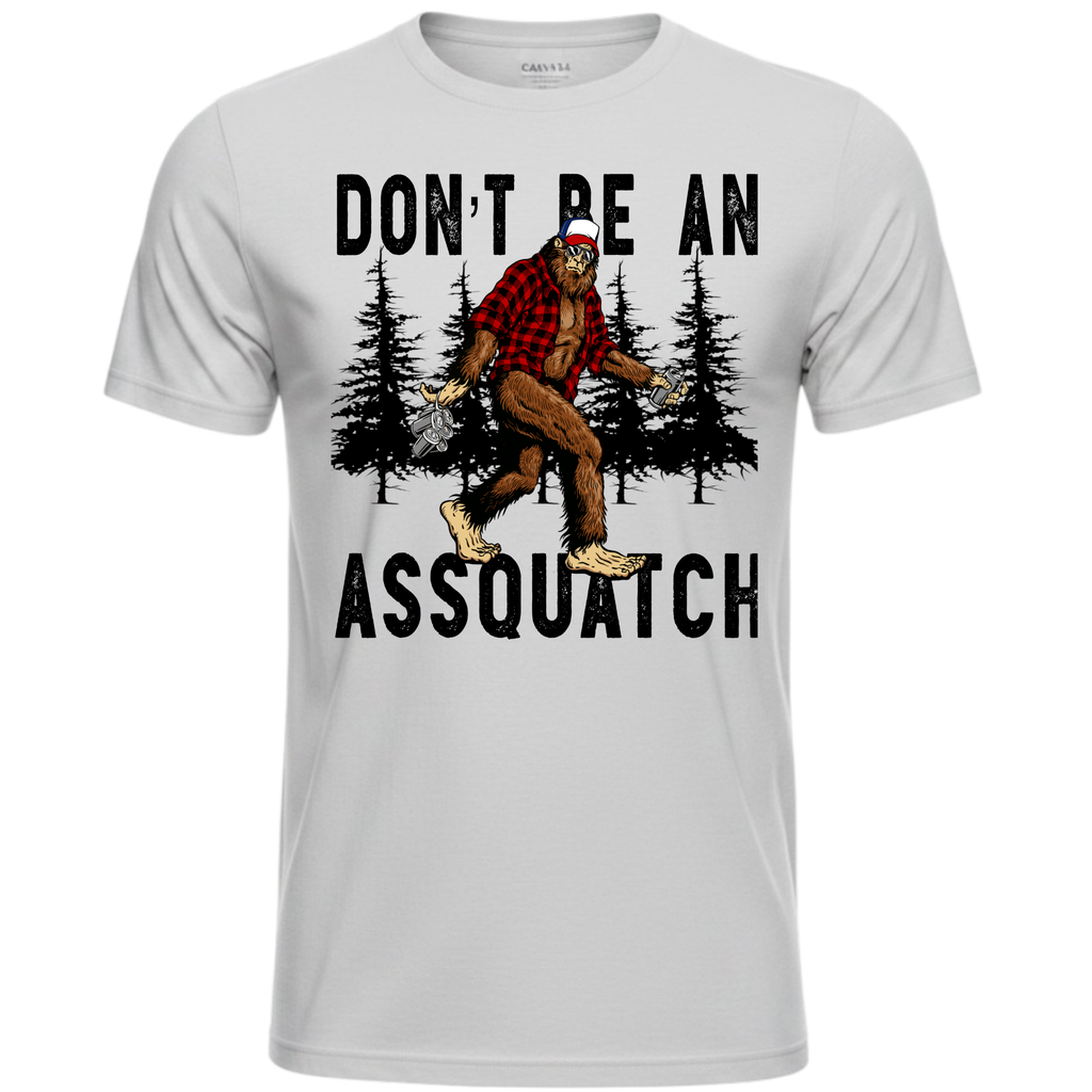 Don't Be An Assquatch