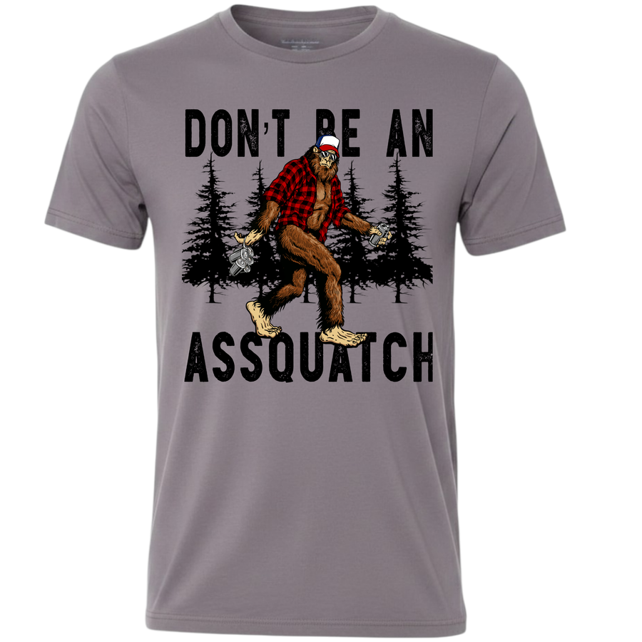 Don't Be An Assquatch