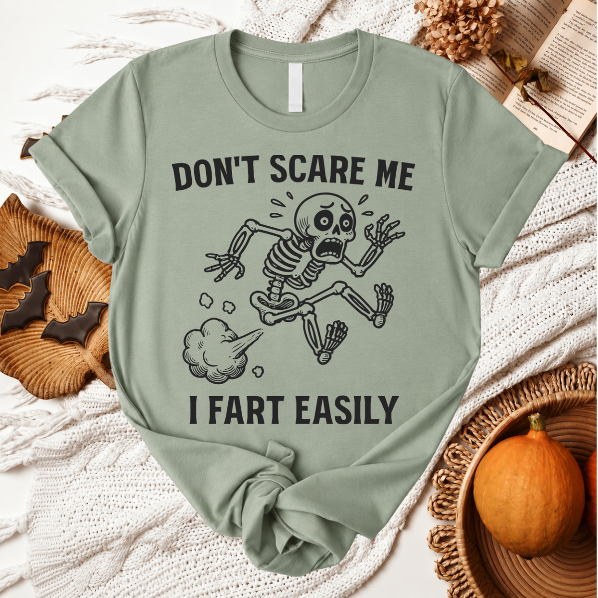 Don't Scare Me I Fart Easily Halloween T-Shirt - Sage