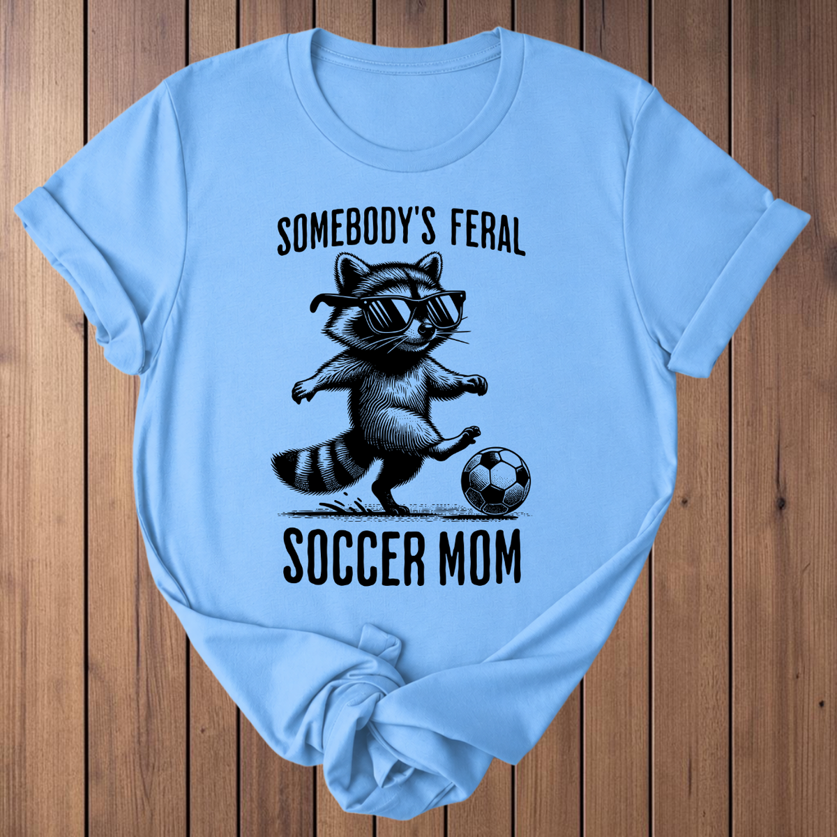 Feral Soccer Mom Raccoon t-shirt in Carolina Blue