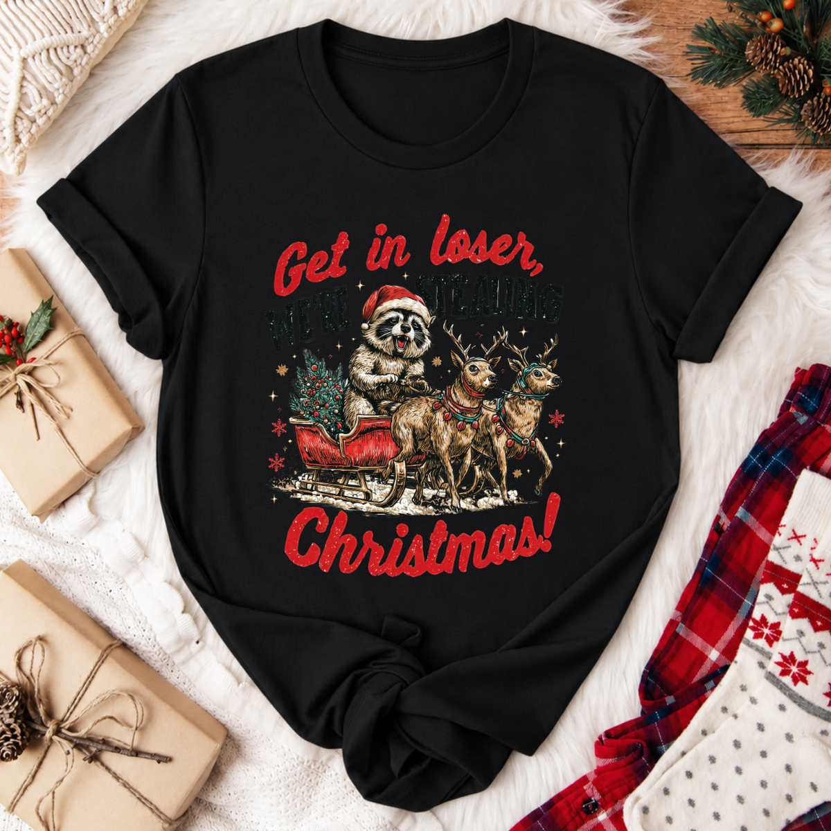 Get in Loser We're Stealing Christmas T-Shirt - Black