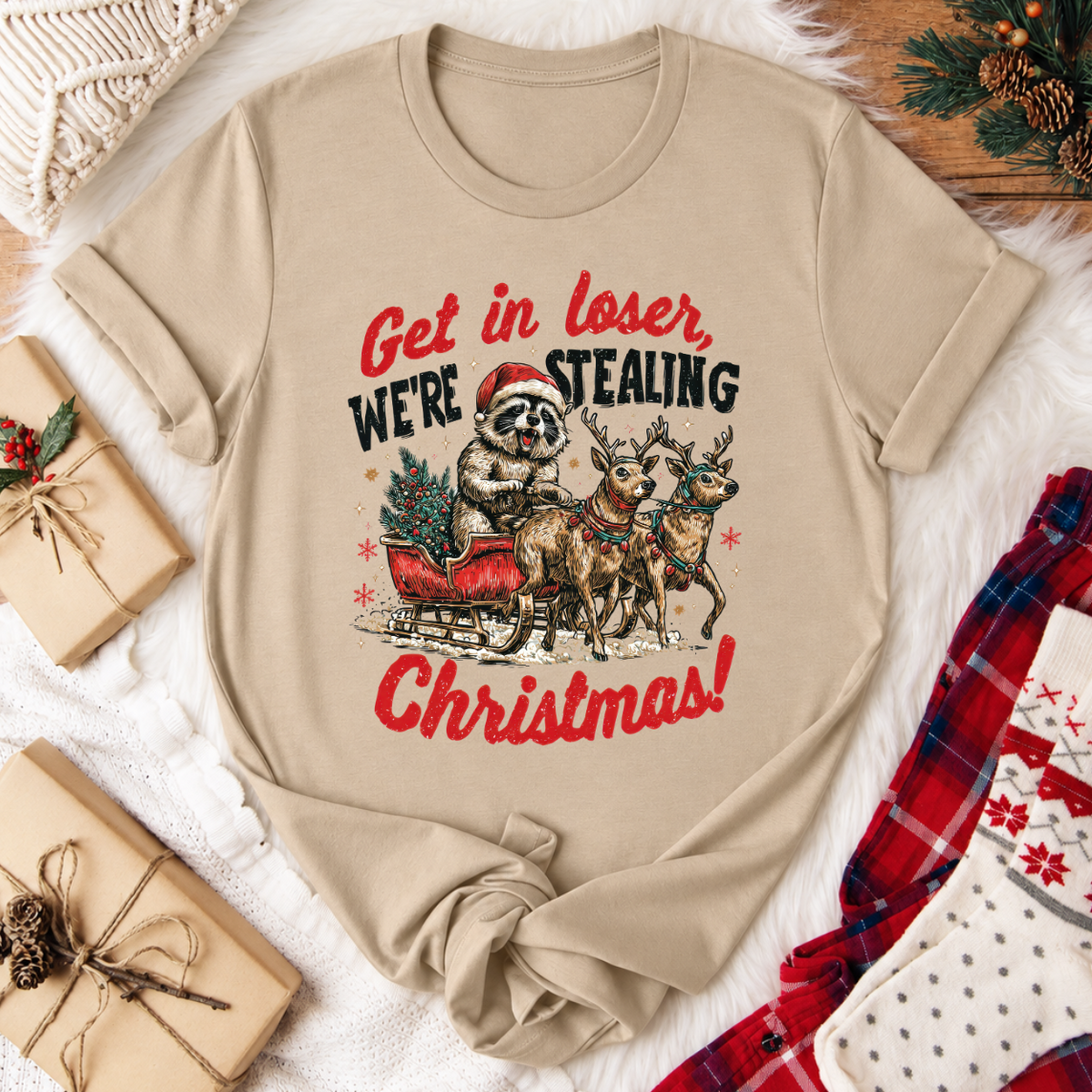 Get in Loser We're Stealing Christmas T-Shirt - Tan